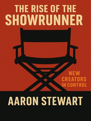 cover image of The Rise of the Showrunner
